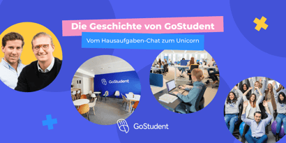 Die Geschichte von GoStudent: Vom Hausübungs-Chat zum EdTech-Unicorn
