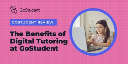 GoStudent Review: The Benefits of Digital Tutoring at GoStudent
